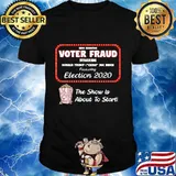 Now Showing Voter Fraud The Show Is About To Start Donald Trump Joe Biden Election 2020 Shirt