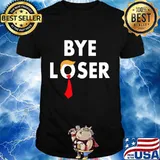 Official Bye Loser Hair Donald Trump Election 2020 Shirt