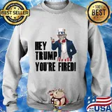 Official Hey Trump You’re Fired Uncle Sam America Election Shirt Sweater