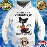 Official I'm A Bookaholic And I Regret Nothing Black Cat Shirt Hoodie