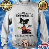 Official I'm A Bookaholic And I Regret Nothing Black Cat Shirt Sweater