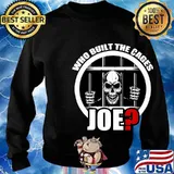 Official Skull Who Built The Cages Joe Shirt Sweater