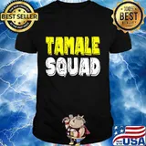 Official tamale squad 2020 shirt