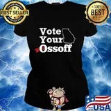 Official Vote Your Ossoff Shirt Ladies tee