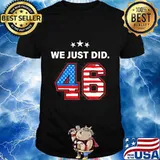 Official We Just Did 46 American Flag Shirt