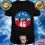 Official We Just Did 46 Stars Vintage Shirt