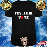 Official Yes I Did Vote Shirt