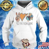 Peace Love Thanksgiving Tuyrkey Shirt Hoodie