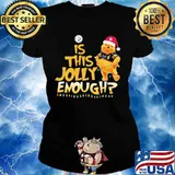 Pooh is this jolly enough pittsburgh steelers s Ladies tee