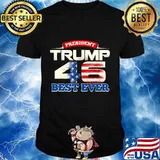 President Trump 46 Best Ever American Flag Shirt
