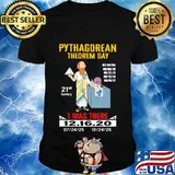 Pythagorean theorem day 21st century i was there 2020 shirt