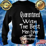 Quarantined With The Best Man Ever #2020highlights Shirt Sweater