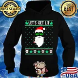 Santa weed let's get lit ugly christmas s Hoodie