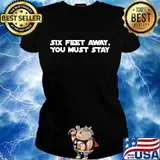 Six feet away you must stay 2020 s Ladies tee
