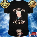 Sleepy Joe Is Not My President Trump Supporter Anti Joe Shirt