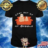 Sloth sitting on sofa stay out off my bubble shirt