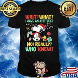 Snoopy wait what i have an attitude no really who knew christmas shirt