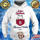 St louis cardinals are my quaran-team 2020 s Hoodie