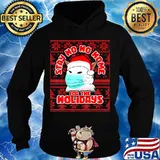 Stay ho ho home for the holidays smudge the white cat mask s Hoodie
