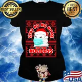 Stay ho ho home for the holidays smudge the white cat mask s Ladies tee