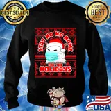 Stay ho ho home for the holidays smudge the white cat mask s Sweater
