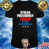 Stolen Presidency Trump Is Still My President Shirt
