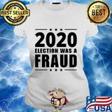 Stop the fraud 2020 presidential election was rigged trump s Ladies tee