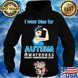 Strong woman i wear blue for autism awareness accept understand love s Hoodie