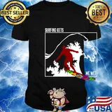 Surfing Gets Me Wet Water Sports Shirt