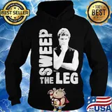 Sweep the leg s Hoodie