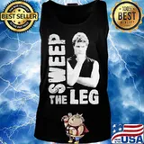 Sweep the leg s Tank top
