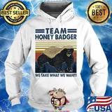 Team honey badger we take what we want vintage retro s Hoodie