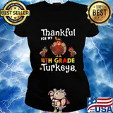 Thankful for my 4th grade turkeys gift thanksgiving teacher s Ladies tee