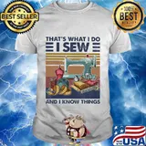 That's what i do i sew and i know things vintage retro shirt