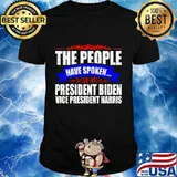 The people have spoken president elect joe biden wins 2020 election kamala harris shirt