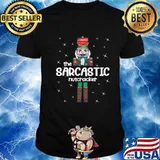 The Sarcastic Nutcracker Christmas Shirt