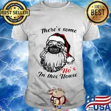 There's Some Hos In this House Santa Claus Wearing Face Mask 2020 Christmas Shirt