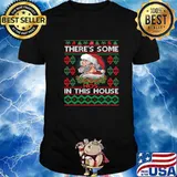 There's Some Hos In This House Santa Ugly Christmas Shirt