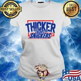 Thicker Than A Snickers Shirt Ladies tee