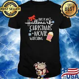 This is my hallmark christmas movie watching shirt
