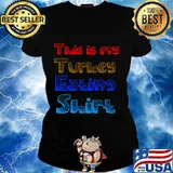 This is my turkey eating color thanksgiving s Ladies tee