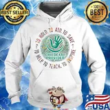 To Hold To Aid To Save To Help Tp Teach To Inspire Childcare Provider Color Shirt Hoodie
