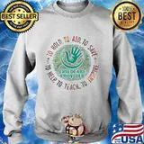 To Hold To Aid To Save To Help Tp Teach To Inspire Childcare Provider Color Shirt Sweater