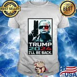 Trump 2024 I'll Be Back Gun Election Shirt
