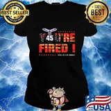 Trump 45 You Are Fired End Of An Error American Flag Shirt Ladies tee