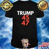 Trump 45th And 47th President Reelection Shirt