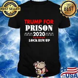 Trump For Prison Lock Him Stars Election 2020 Shirt
