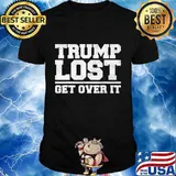 Trump lost, get over it biden victory shirt