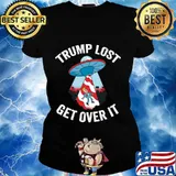 Trump Lost Get Over It Ufos Shirt Ladies tee