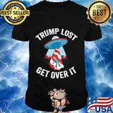 Trump Lost Get Over It Ufos Shirt